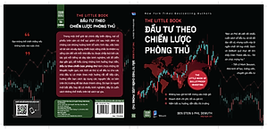 Sách - THE LITTLE BOOK – Đầu Tư Theo Chiến Lược Phòng Thủ (Ben Stein và Phil DeMuth)
