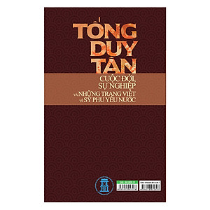 Tống Duy Tân - Cuộc Đời, Sự Nghiệp Và Những Trang Viết Về Sỹ Phu Yêu Nước