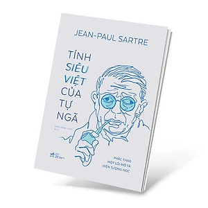 Sách Tính Siêu Việt Của Tự Ngã - Phác Thảo Một Mô Tả Hiện Tượng Học