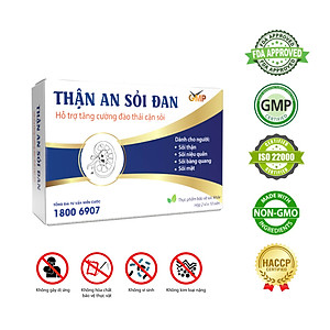 THẬN AN SỎI ĐAN - HỖ TRỢ TĂNG CƯỜNG ĐÀO THẢI CẶN SỎI