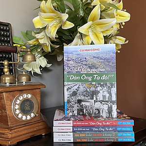 Sách Sài Gòn một thuở - Dân Ông Tạ đó! Tập 1