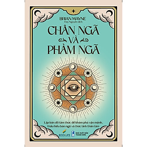 Cuốn Sách Hay Về Tâm Lý Học: Chân Ngã và Phàm Ngã