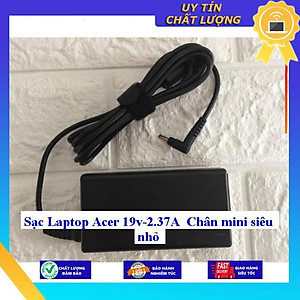 Sạc cho Laptop Acer 19v-2.37A Chân mini siêu nhỏ - Hàng Nhập Khẩu New Seal