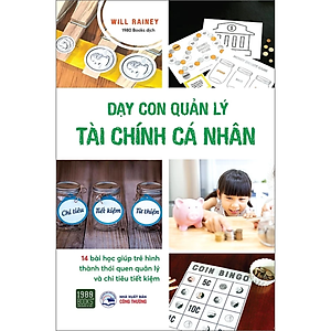 Sách Nuôi Dạy Con / Làm Cha Mẹ: Dạy Con Quản Lý Tài Chính Cá Nhân