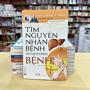 Khí Công Y Đạo - Tìm Nguyên Nhân Bệnh Và Cách Chữ.a Bệnh - Đỗ Đức Ngọc - Vanlangbooks