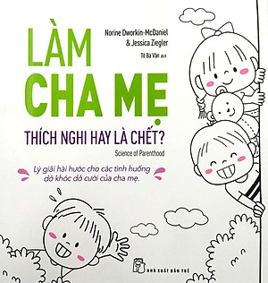 Sách Làm Cha Mẹ: Thích Nghi Hay Là Chết?
