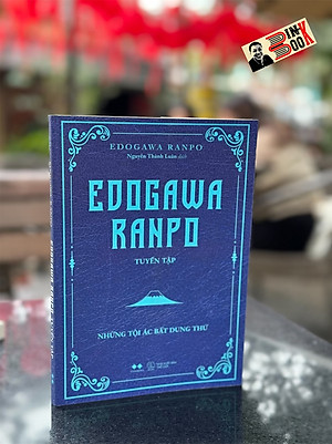 (Tặng bookmark bo góc) EDOGAWA RANPO TUYỂN TẬP – NHỮNG TỘI ÁC BẤT DUNG THỨ (truyện trinh thám bí ẩn)