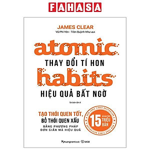 Atomic Habits - Thay Đổi Tí Hon Hiệu Quả Bất Ngờ (Tái Bản 2023)