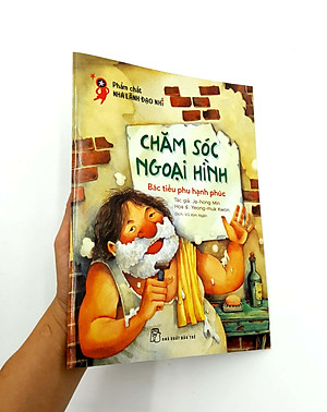 Sách Phẩm Chất Nhà Lãnh Đạo Nhí : Chăm Sóc Ngoại Hình - Bác Tiều Phu Hạnh Phúc