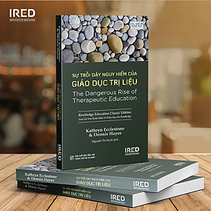 Sách Sự Trỗi Dậy Nguy Hiểm Của Giáo Dục Trị Liệu