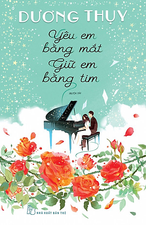 Yêu Em Bằng Mắt Giữ Em Bằng Tim - Dương Thụy