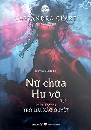 Trò Lừa Xảo Quyệt - Phần 3: Nữ Chúa Hư Vô - Tập 1