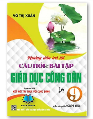 Sách - Hướng dẫn trả lời câu hỏi và bài tập Giáo dục công dân lớp 9 (Kết nối tri thức với cuộc sống)