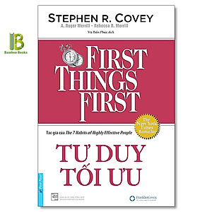 Sách Tư Duy Tối Ưu - First Things First