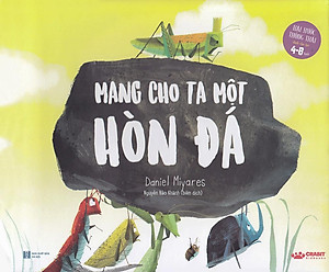 Mang Cho Ta Một Hòn Đá (Tái Bản 2020)