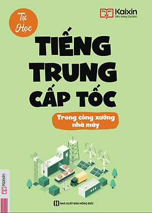 Sách Tự Học Tiếng Trung Cấp Tốc Trong Công Xưởng Nhà Máy