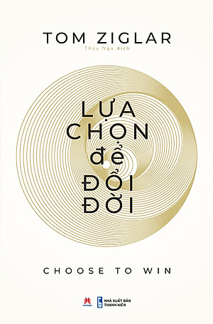 Sách - Lựa Chọn Để Đổi Đời - Sách tư duy- Kỹ năng sống.(Tái bản 2019)- 2H Books