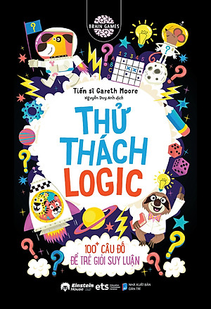 Brain Games - Thử Thách Logic - 100+ Để Trẻ Giỏi Suy Luận - Bản Quyền