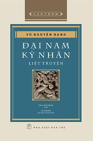 Sách Cảo thơm. Đại Nam kỳ nhân liệt truyện (bìa cứng)