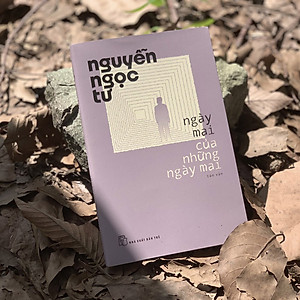 Sách Nguyễn Ngọc Tư. Ngày mai của những ngày mai