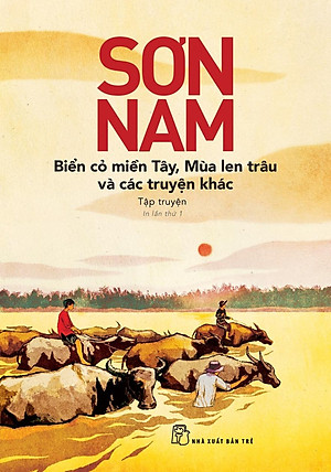 Biển Cỏ Miền Tây, Mùa Len Trâu Và Các Truyện Khác