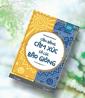 Cân Bằng Cảm Xúc, Cả Lúc Bão Giông - Free Book Care 