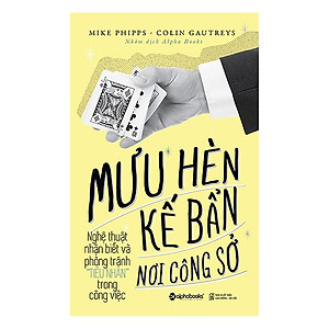 Mưu Hèn Kế Bẩn Nơi Công Sở (Tặng Kèm Bookmark)