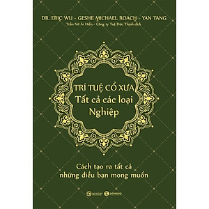 Trí Tuệ Cổ Xưa - Tất Cả Các Loại Nghiệp - THA