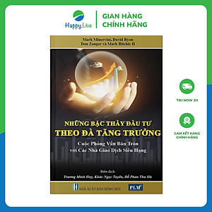 NHỮNG BẬC THẦY ĐẦU TƯ THEO ĐÀ TĂNG TRƯỞNG – Cuộc phỏng vấn bàn tròn với các Nhà Giao Dịch Siêu Hạng (MOMENTUM MASTERS - A Roundtable Interview with Super Traders)