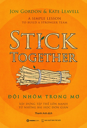 Đội nhóm trong mơ - Tác giả Jon Gordon , Kate Leavell