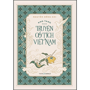 Kho tàng truyện cổ tích Việt Nam (Bộ 5 tập, in lần thứ 10, hiệu chỉnh đầy đủ theo bản gốc, bao gồm 201 truyện chính kèm phần nghiên cứu và khảo dị)