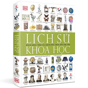 Sách Lịch sử khoa học - Bách khoa thư các khám phá thay đổi thế giới