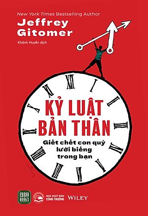 Kỷ Luật Bản Thân: Giết Chết Con Quỷ Lười Biếng Trong Bạn