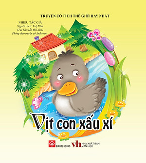 Truyện Cổ Tích Thế Giới Hay Nhất - Vịt Con Xấu Xí (Tái Bản)