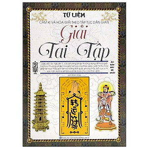 Cấm Kị Và Hóa Giải Theo Tập Tục Dân Gian - Giải Tai Tập (Tái Bản)