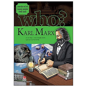 Who? Chuyện Kể Về Danh Nhân Thế Giới - Karl Marx (Tái Bản 2019)