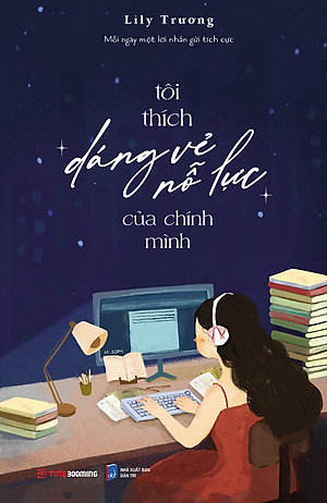 Sách - Tôi Thích Dáng Vẻ Nỗ Lực Của Chính Mình