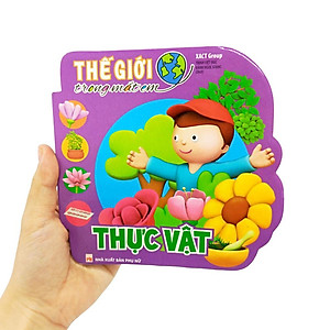 Sách Thế Giới Trong Mắt Em - Thực Vật
