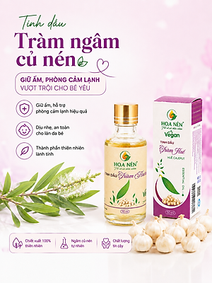 Tinh dầu Tràm ngâm củ nén 100ml - Hoa Nén - Chuẩn VietGAP - Chăm sóc sức khoẻ mẹ và bé