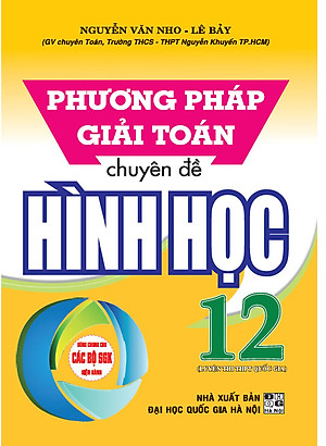 Combo Phương Pháp Giải Toán Chuyên Đề Giải Tích 12 + Hình Học 12 (Bộ 2 Cuốn) 