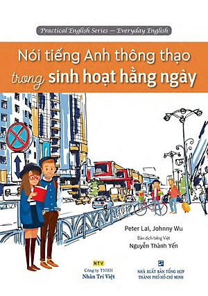 Sách Nói Tiếng Anh Thông Thạo Trong Sinh Hoạt Hằng Ngày (Kèm CD Hoặc File MP3)
