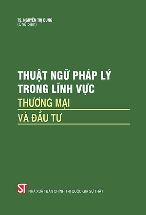 Thuật ngữ pháp lý trong lĩnh vực thương mại và đầu tư - bản in 2024