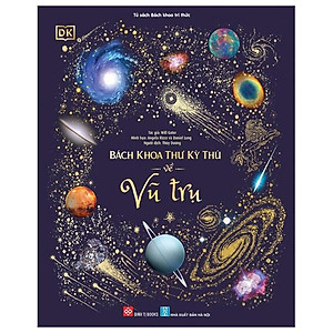 Bách Khoa Thư Kỳ Thú Về Vũ Trụ - Bìa Cứng