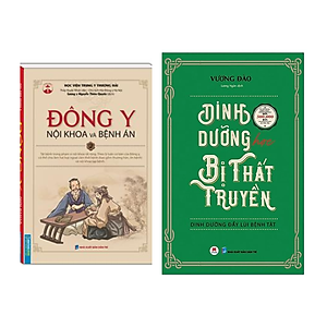 Combo 2 Cuốn: Dinh Dưỡng Học Bị Thất Truyền + Đông Y - Nội Khoa Và Bệnh Án
