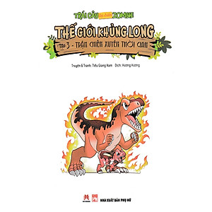 Sách Trái Cây Đại Chiến Zombie - Thế Giới Khủng Long: Tập 3: Trận Chiến Xuyên Thời Gian