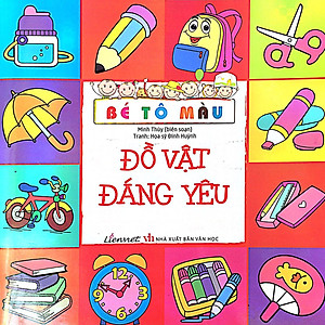 Sách Bé Tô Màu - Đồ Vật Đáng Yêu (Tái Bản 2018)