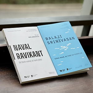 Sách RIO Book - Combo TƯƠNG LAI THỊNH VƯỢNG (Naval Ravikant Để Thịnh Vượng và Hạnh Phúc & Balaji Srinivasan Công nghệ Sự thật Tương lai)