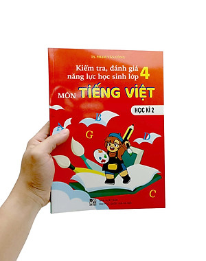 Kiểm Tra, Đánh Giá Năng Lực Học Sinh Lớp 4 Môn Tiếng Việt - Học Kì 2