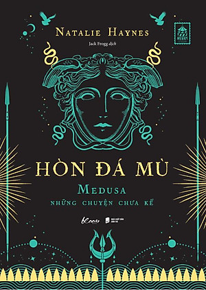 Hòn Đá Mù - Medusa Những Chuyện Chưa Kể