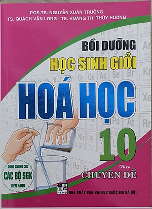 Bồi Dưỡng Học Sinh Giỏi Hóa Học Lớp 10 Theo Chuyên Đề (Biên Soạn Theo Chương Trình GDPT Mới - HA)